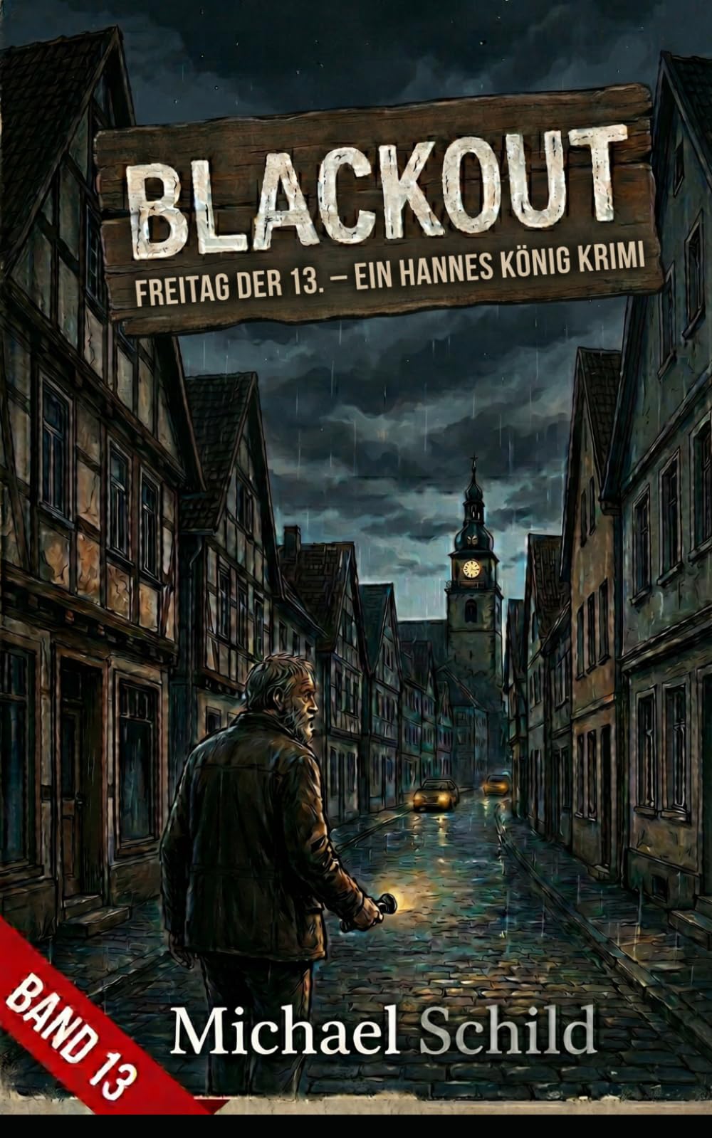 Blackout: Freitag der 13. – Ein Hannes König Krimi (Band 13)