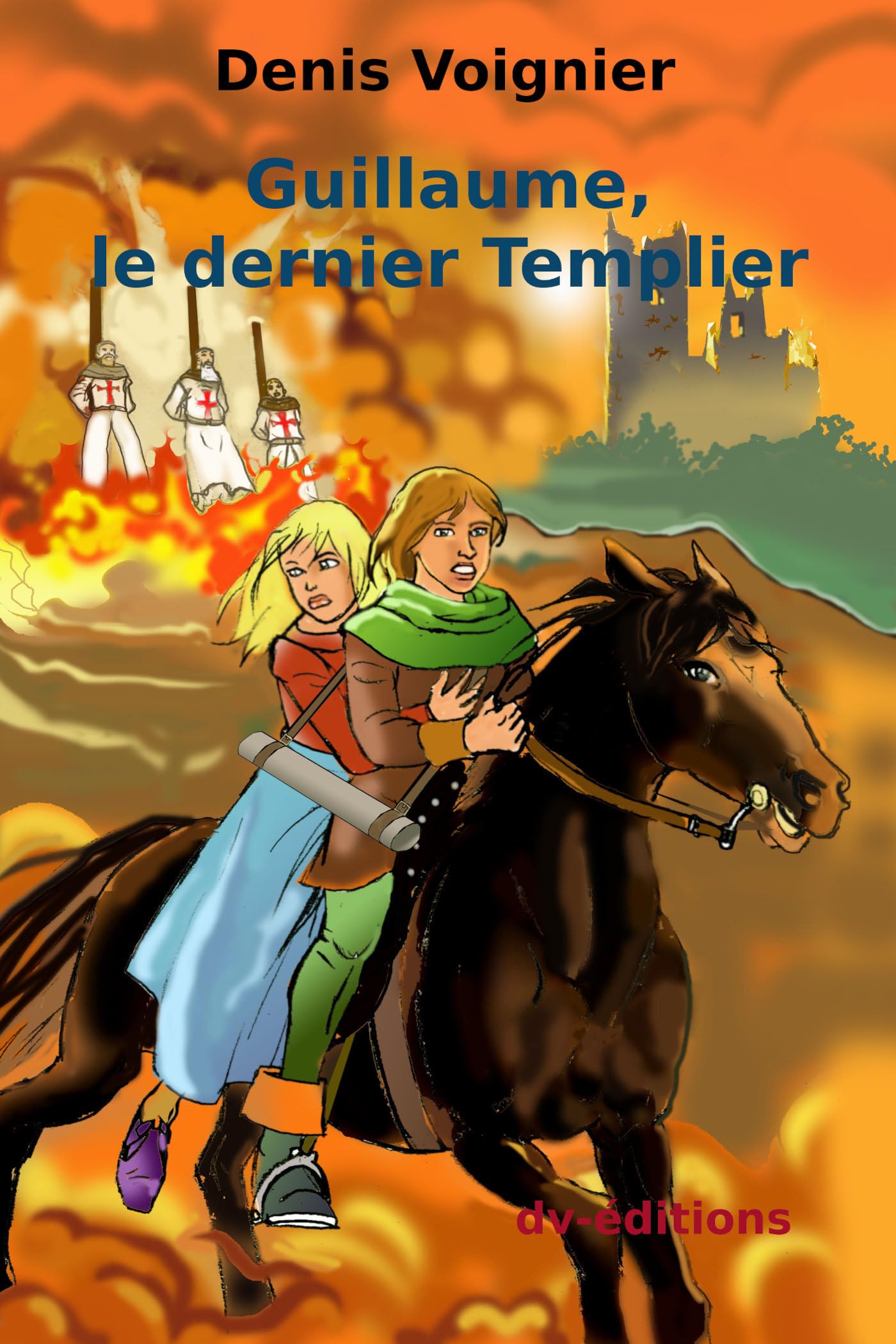 Guillaume le dernier Templier