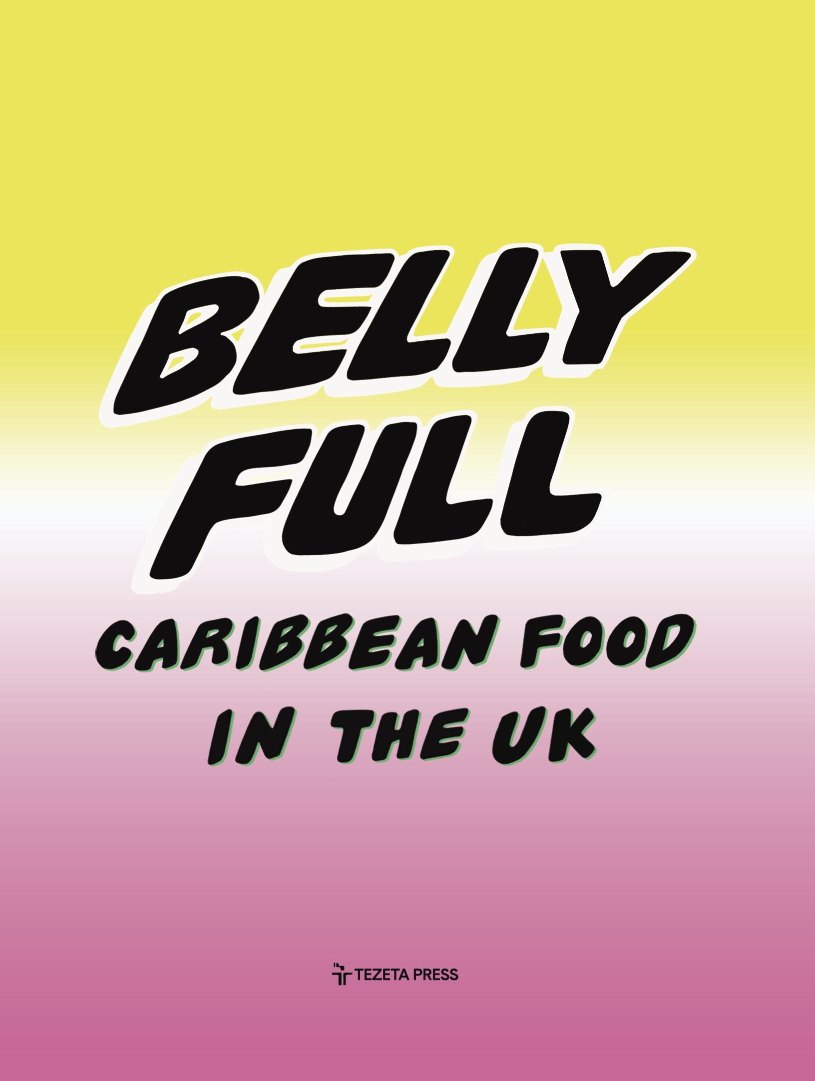 Belly Full: Carribbean Food In The UK