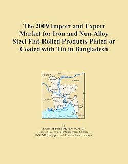 The 2009 Import and Export Market for Iron and Non-Alloy Steel Flat-Rolled Products Plated or Coated with Tin in Bangladesh