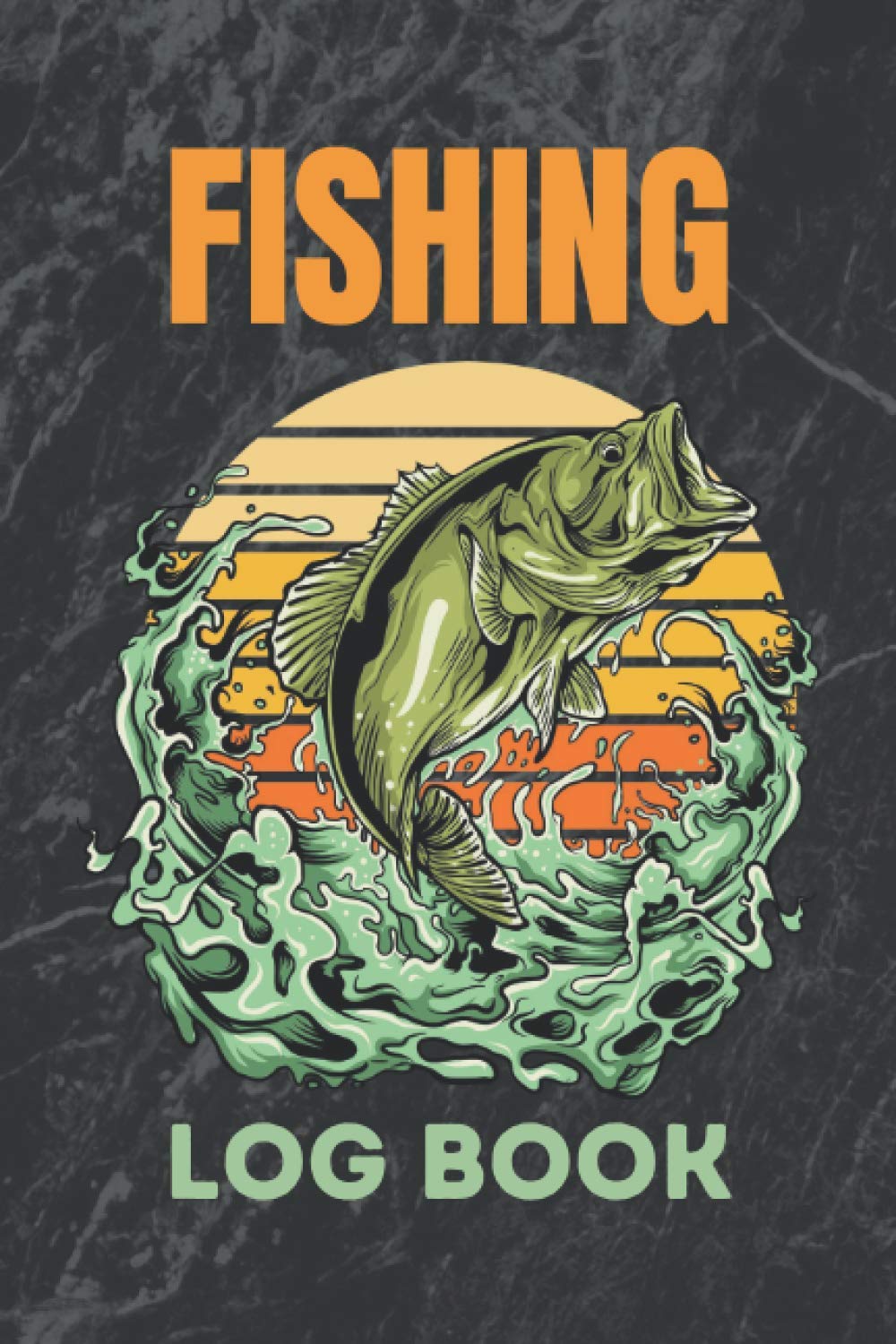 Fishing Log Book: For Fishermen to Record Details of Fishing Trip, Including Date, Location, Time, Weather Conditions and more