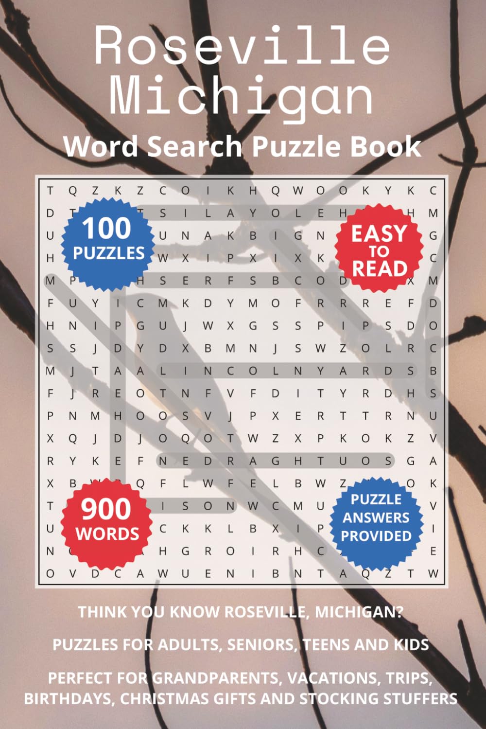 Roseville Michigan Word Search Puzzle Book: Think you know Roseville, Michigan? Puzzles for Adults, Seniors, Teens and Kids. Perfect for Grandparents, ... (Cities of Michigan Word Search Books)