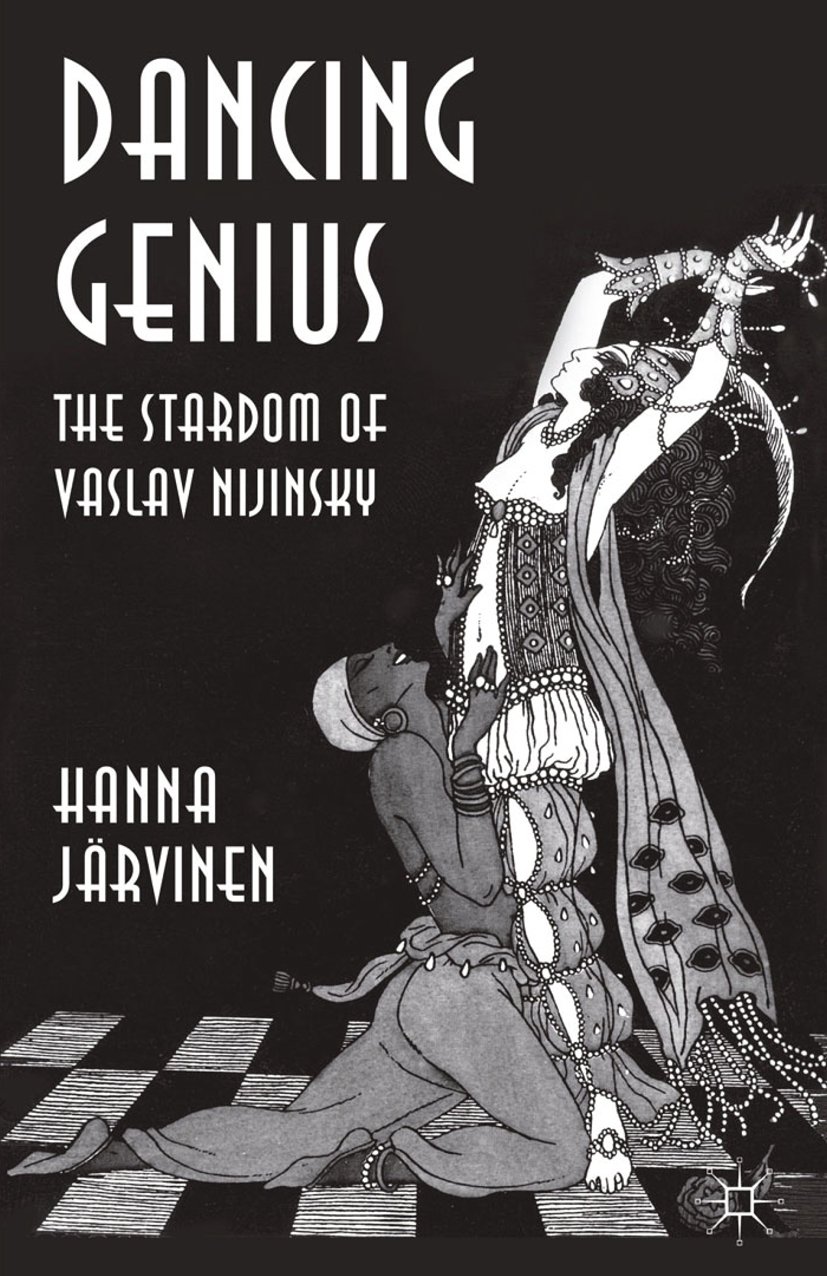 Dancing Genius: The Stardom of Vaslav Nijinsky (English Edition)
