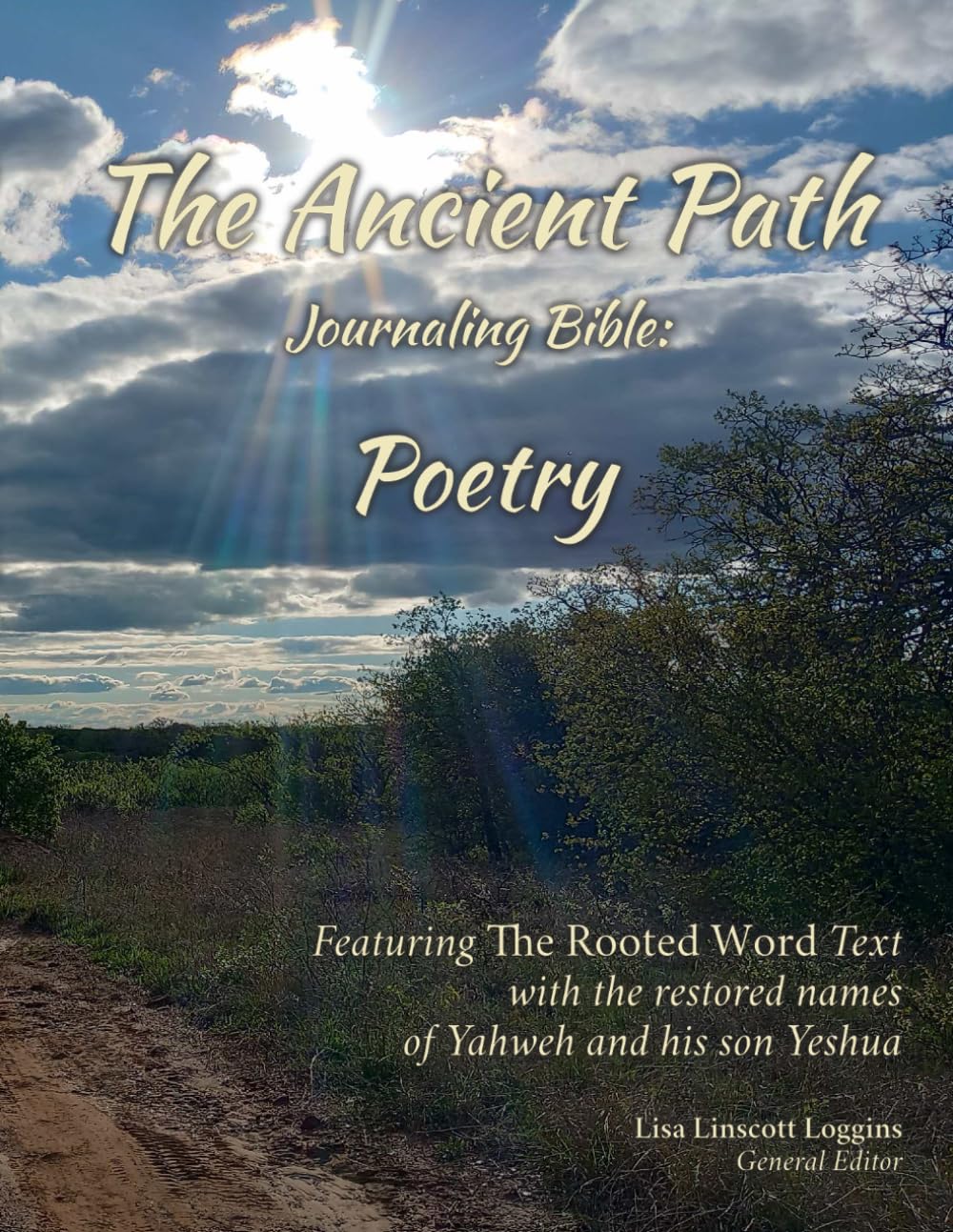 The Ancient Path Journaling Bible: Poetry - Black Letter Edition: Featuring the Rooted Word Text and the restored names of Yahweh and his son Yeshua (The Ancient Path Bible)