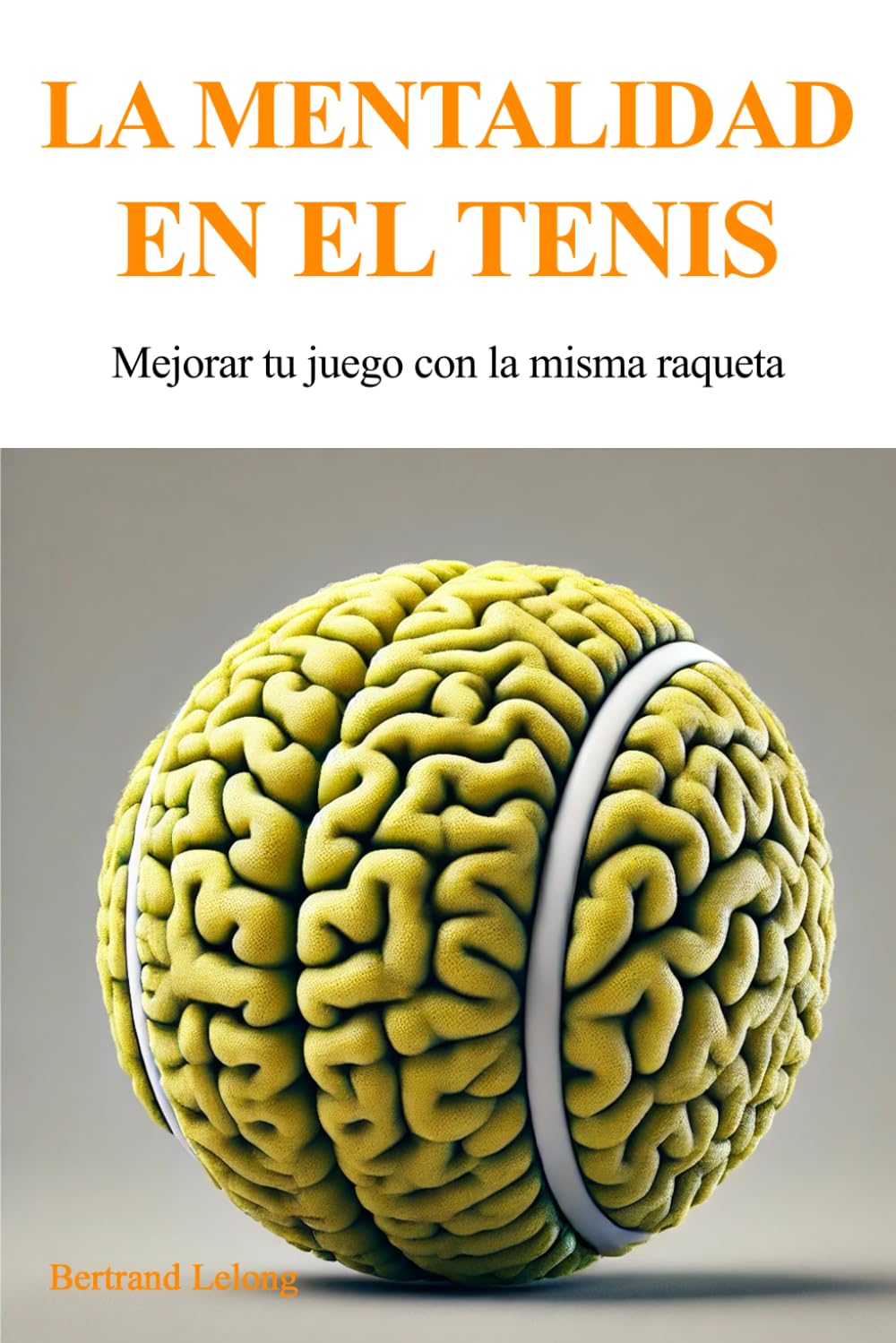 La Mentalidad en el Tenis: Mejorar tu juego con la misma raqueta