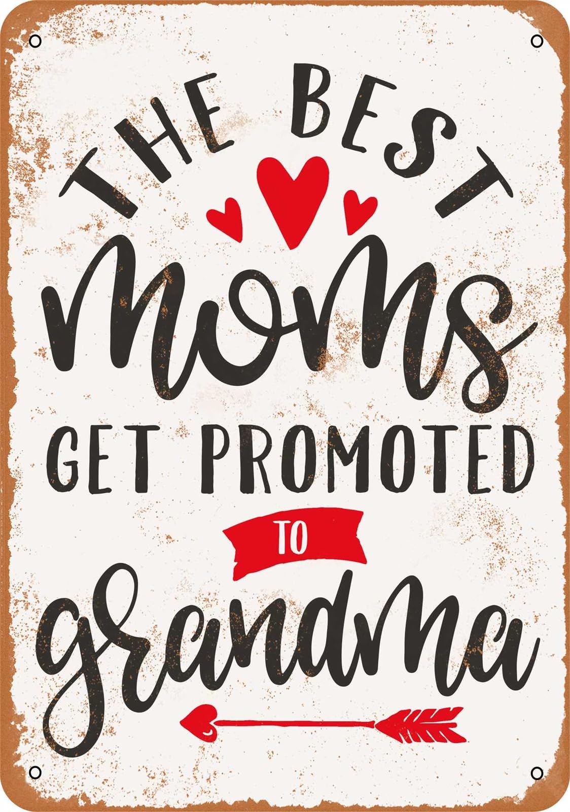 Miaomansenstore Metal Sign - The Best Moms Get Promoted To Grandma - Vintage Look Home Decor