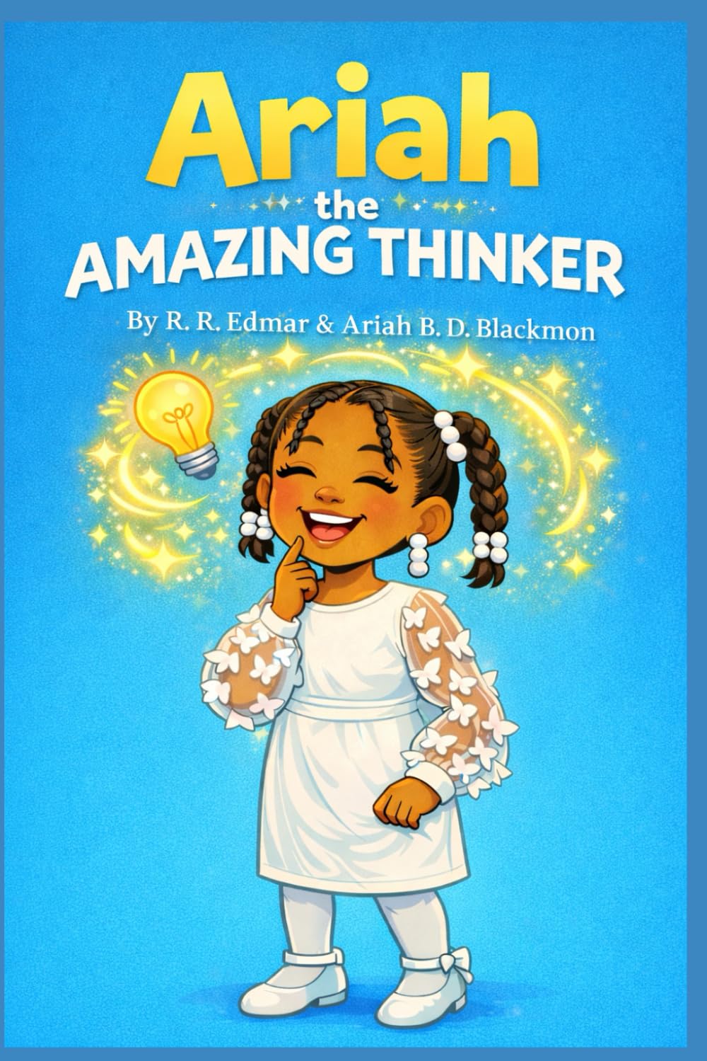 Ariah the Amazing Thinker (The Growing with Ariah series)