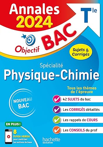 Annales Objectif BAC 2024 - Spécialité Physique-Chimie