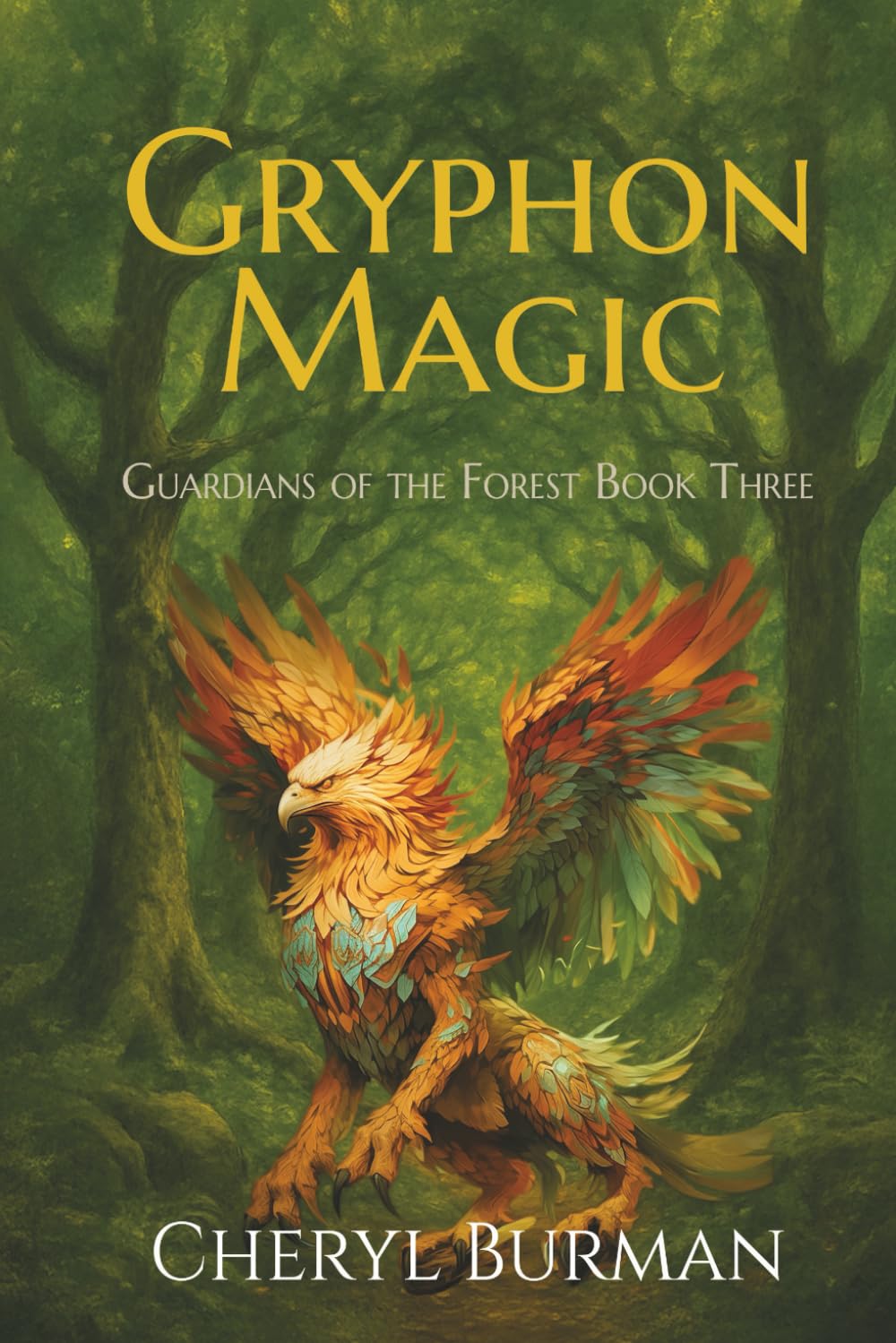 Gryphon Magic: 3 (Guardians of the Forest)