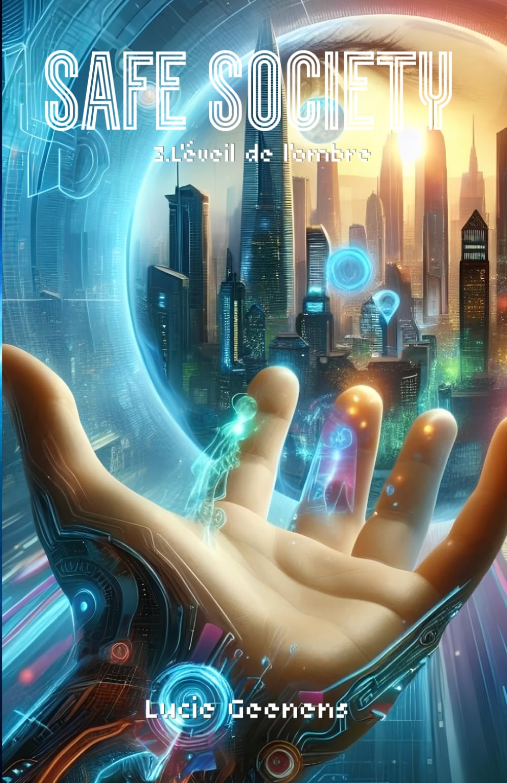 SAFE SOCIETY: Tome 3 : l’éveil de l’ombre