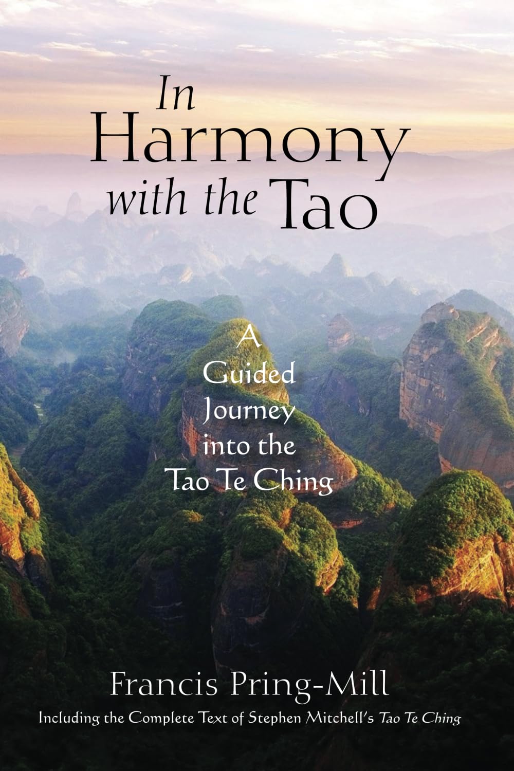 In Harmony with the Tao: A Guided Journey into the Tao Te Ching
