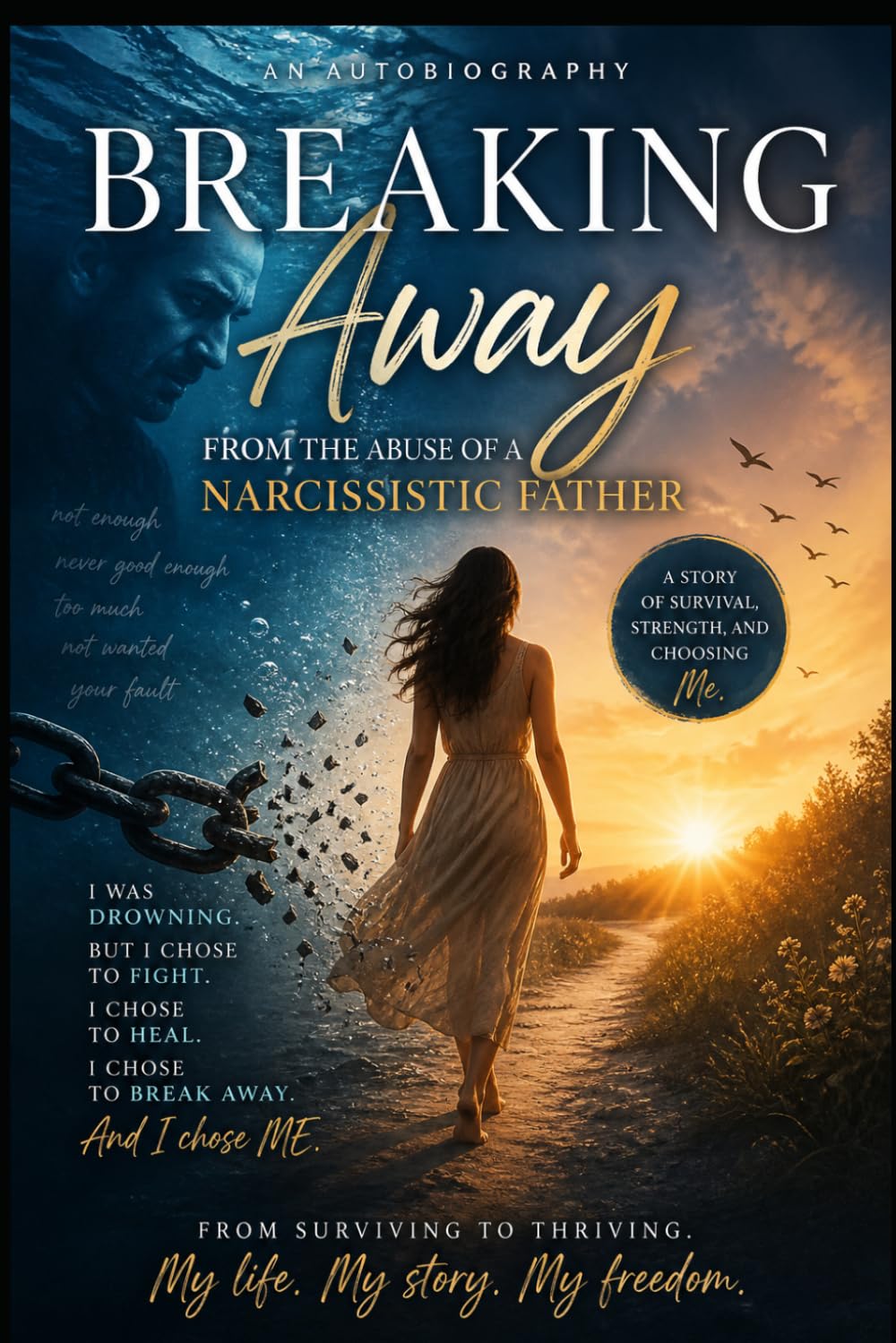 Breaking Away: Surviving the Abuse of a Narcissistic Father