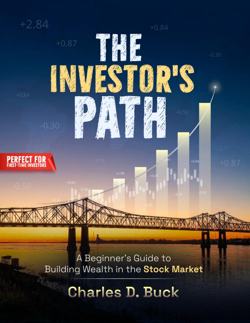 The Investor's Path: A Beginner's Guide to Building Wealth in the Stock Market
