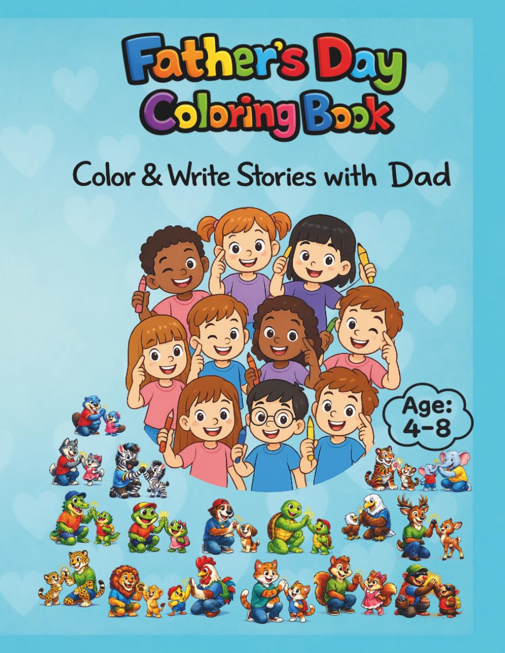 My Dad & I : A Father's Day Coloring and Story Book: A Father’s Day Coloring and Storytelling Book for Kids Ages 4–8 (InkoThink Specials)