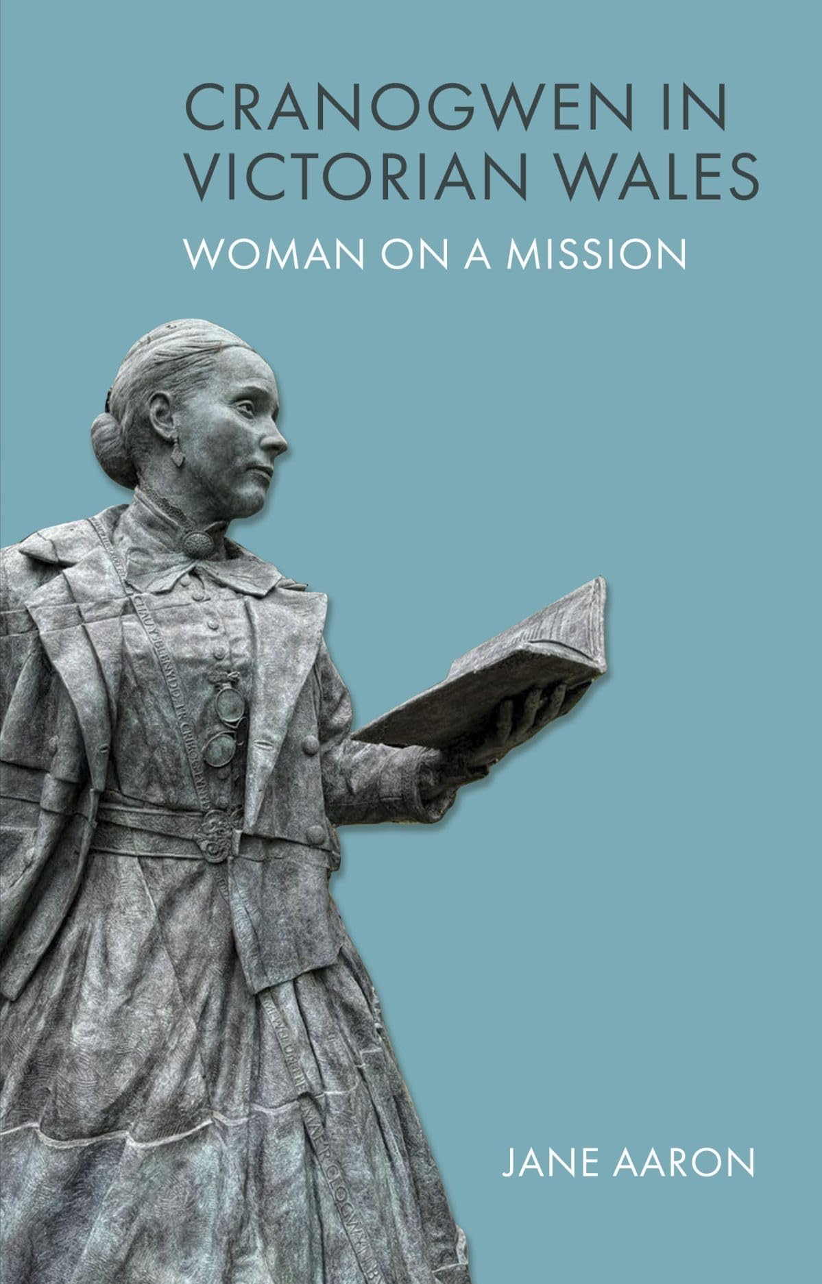 Woman on a Mission: Cranogwen in Victorian Wales (Gender Studies in Wales)