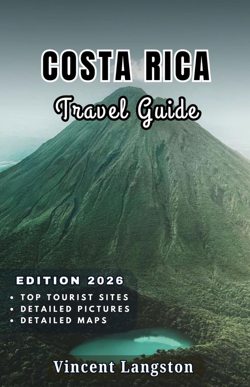 COSTA RICA Travel Guide 2026: Insider Tips for Beaches, Wildlife Tours and Local Food to Help You Experience Costa Rica Like a Seasoned Traveler