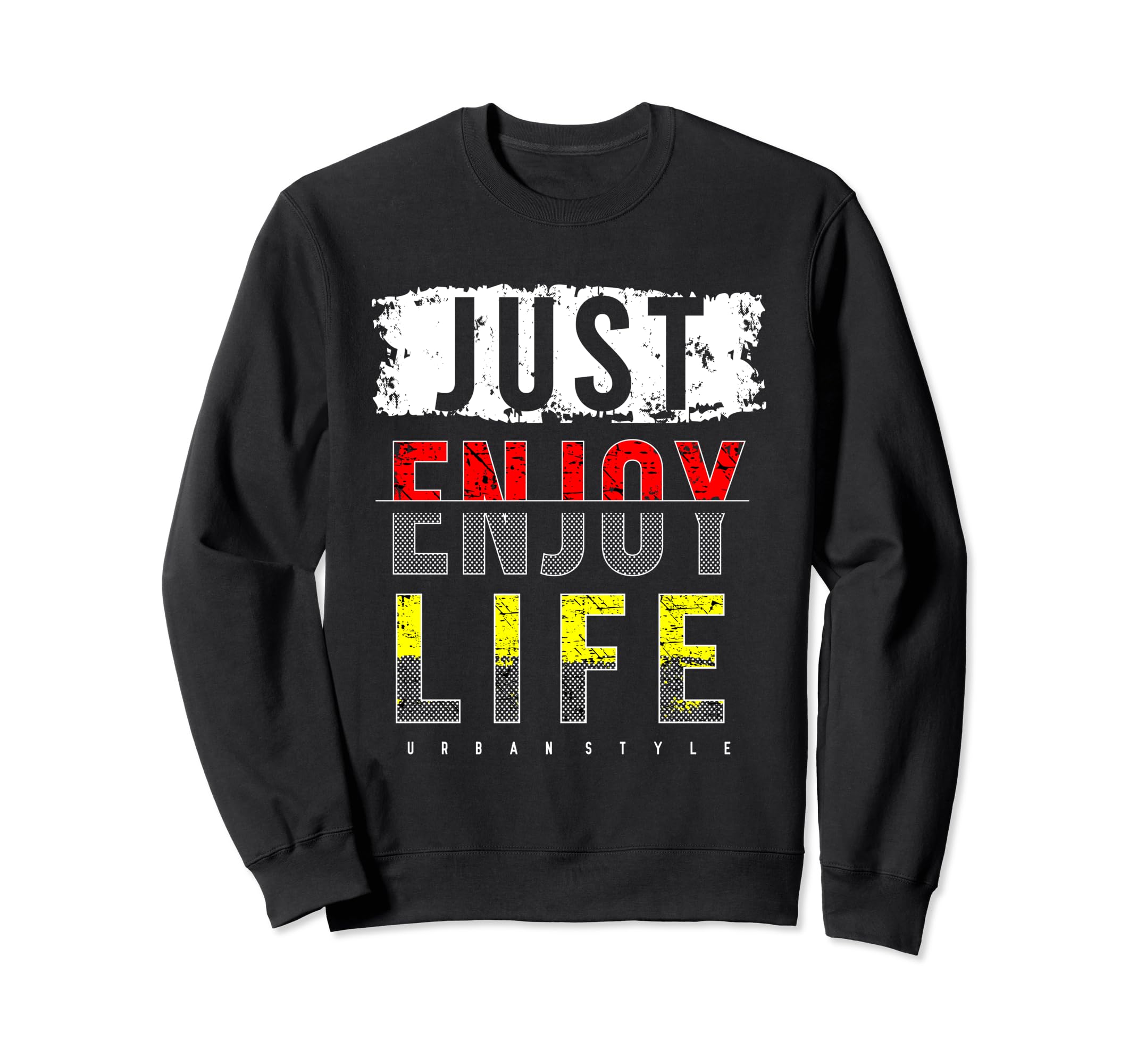 Embrace the Enjoyment Sweatshirt