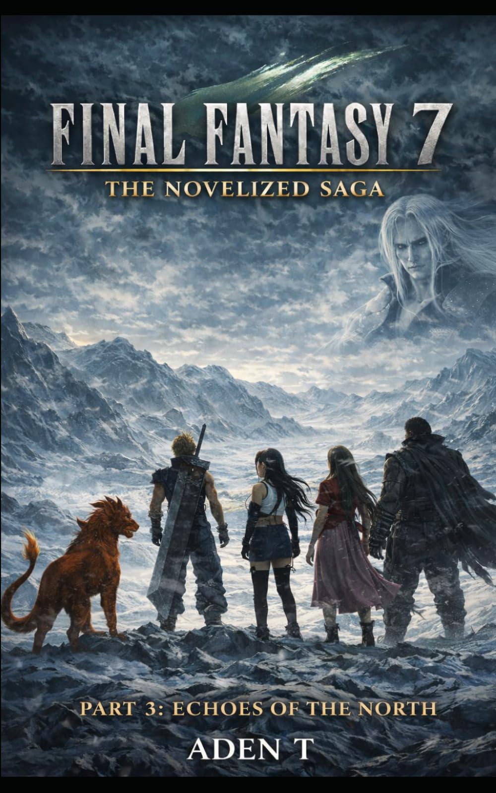FINAL FANTASY 7: THE NOVELIZED SAGA: PART 3: Echoes of the North