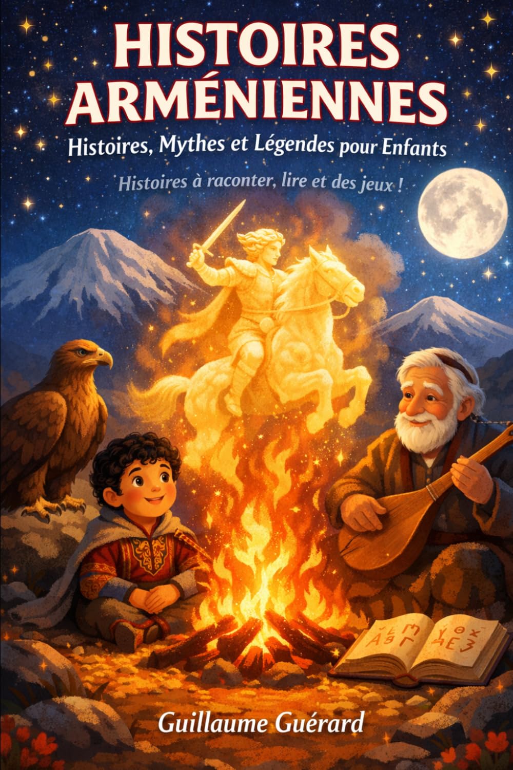 Histoires Arménienne, David de Sassoun (Histoires à raconter, lire et des jeux !): Histoires, Mythes et Légendes pour Enfants