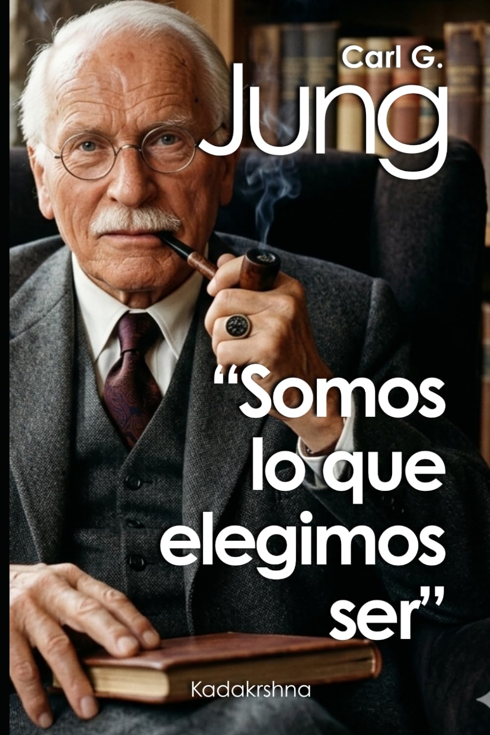 Carl G. Jung: Somos lo que elegimos ser
