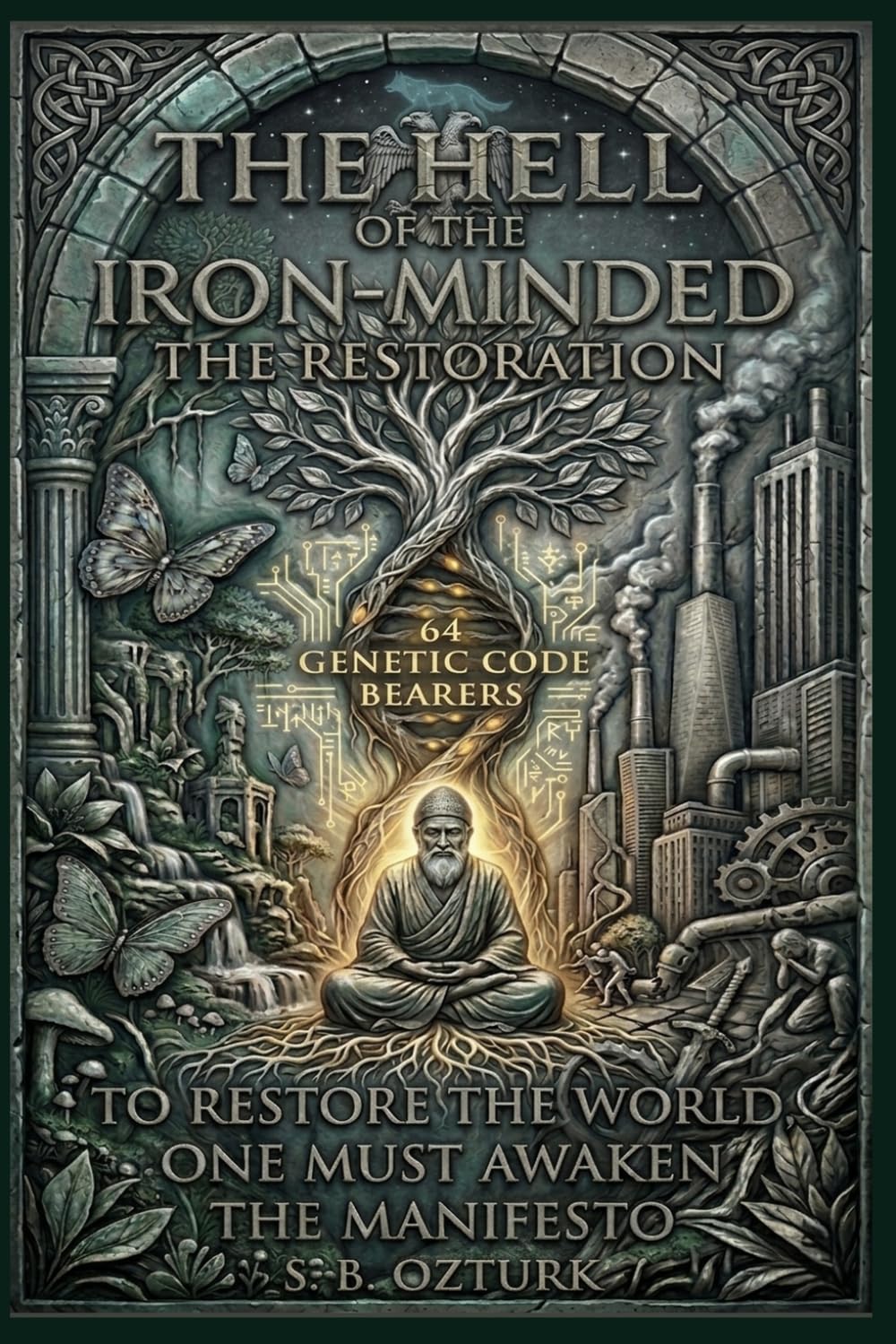 The Hell of the Iron-Minded: The Restoration