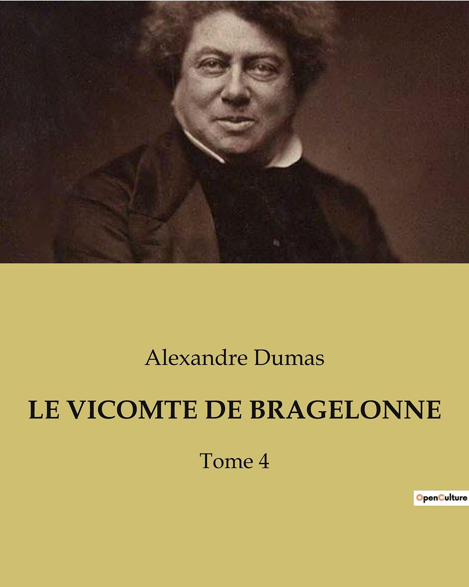 Le Vicomte de Bragelonne: Tome 4
