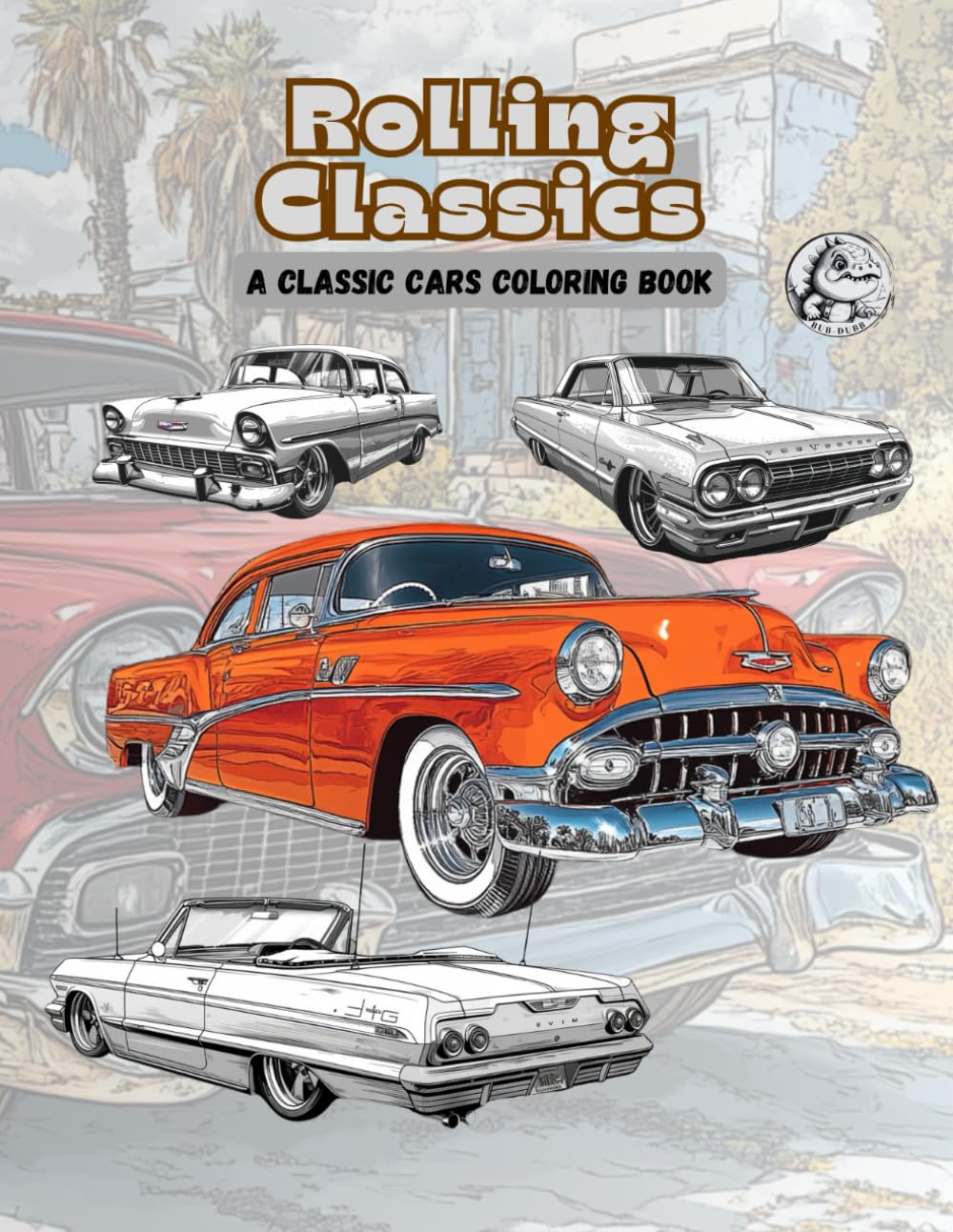 Rolling Classics: A Classic Cars Coloring Book