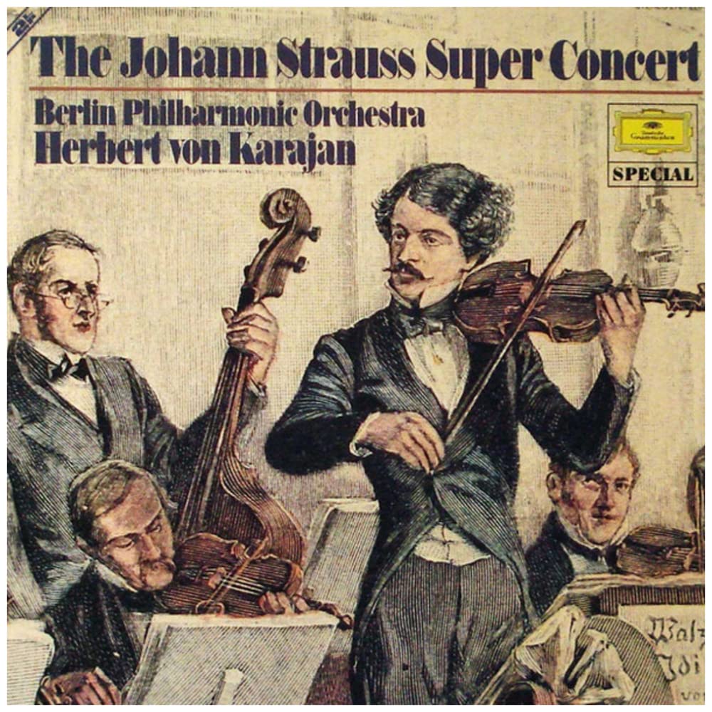 The Johann Strauss Super Concert [Vinyl] Berlin Philharmonic and Herbert von Karajan