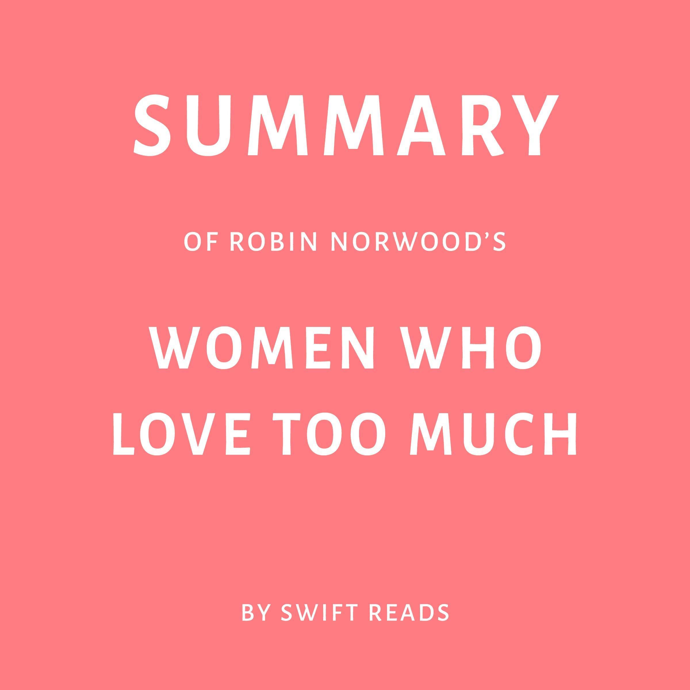 Summary of Robin Norwood’s Women Who Love Too Much