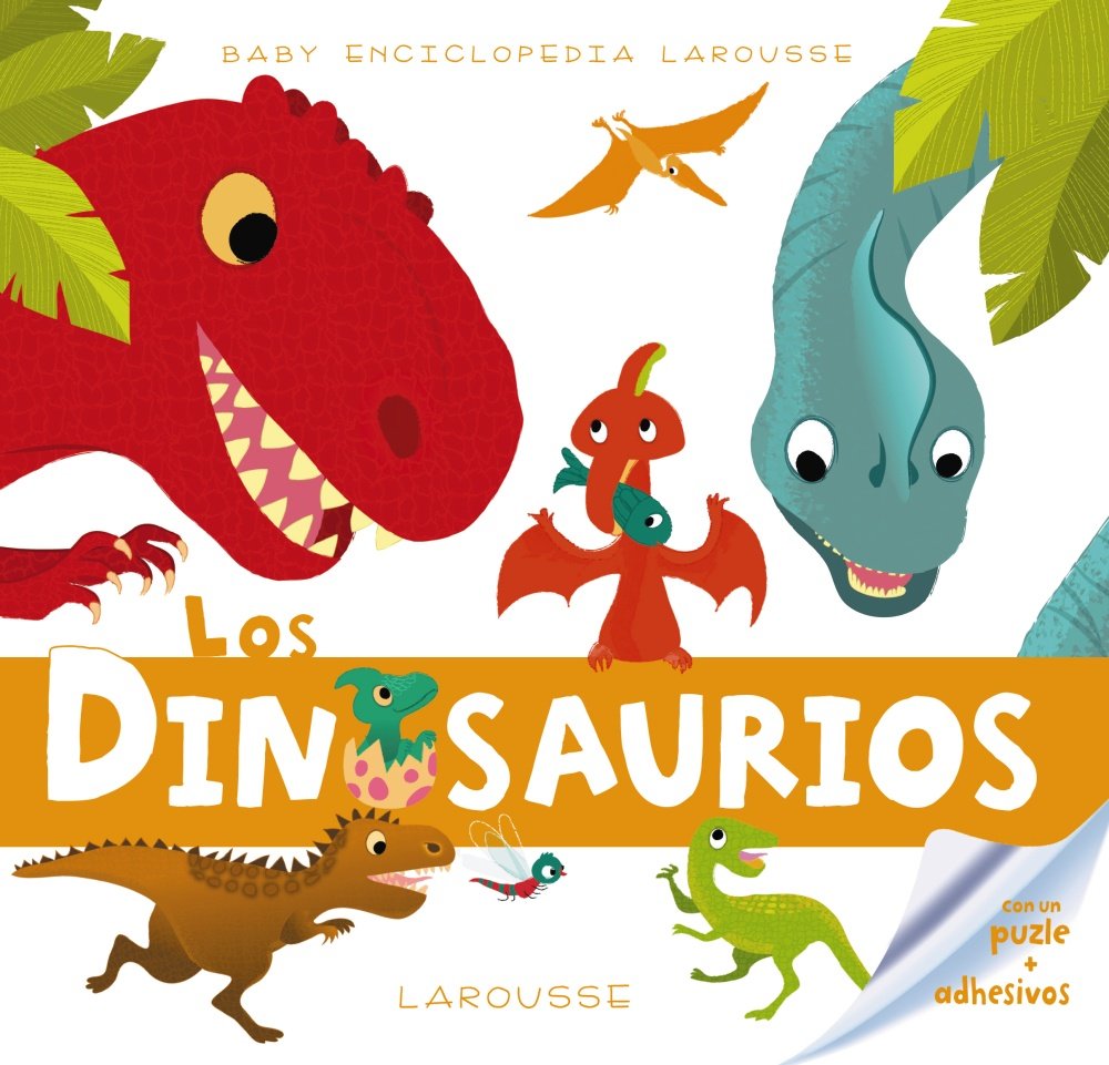 Baby enciclopedia. Los dinosaurios (Larousse - Infantil / Juvenil - Castellano - A Partir De 3 Años)