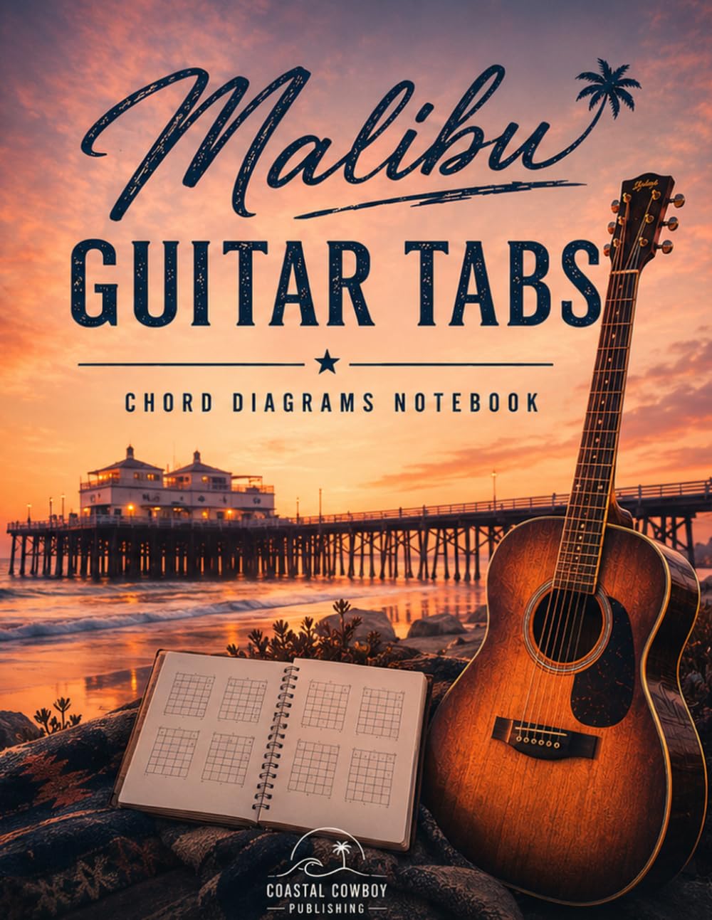 Malibu Guitar Tabs: Chord Diagrams Notebook
