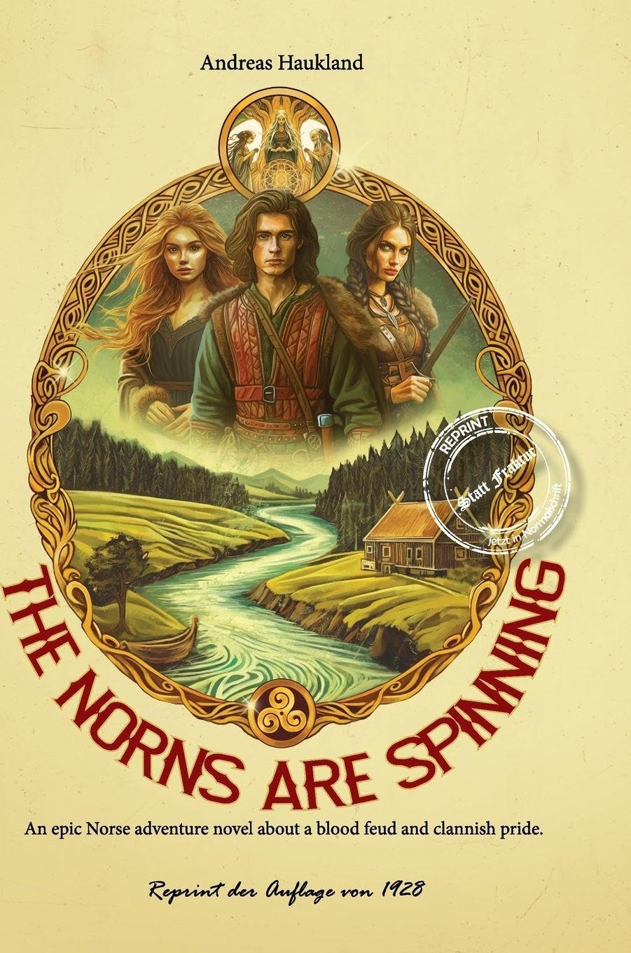 THE NORNS ARE SPINNING Hardcover: An epic Norse adventure novel about a blood feud and clannish pride.