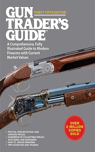 Gun Trader's Guide to Rifles: A Comprehensive, Fully Illustrated Reference for Modern Rifles with Current Market Values