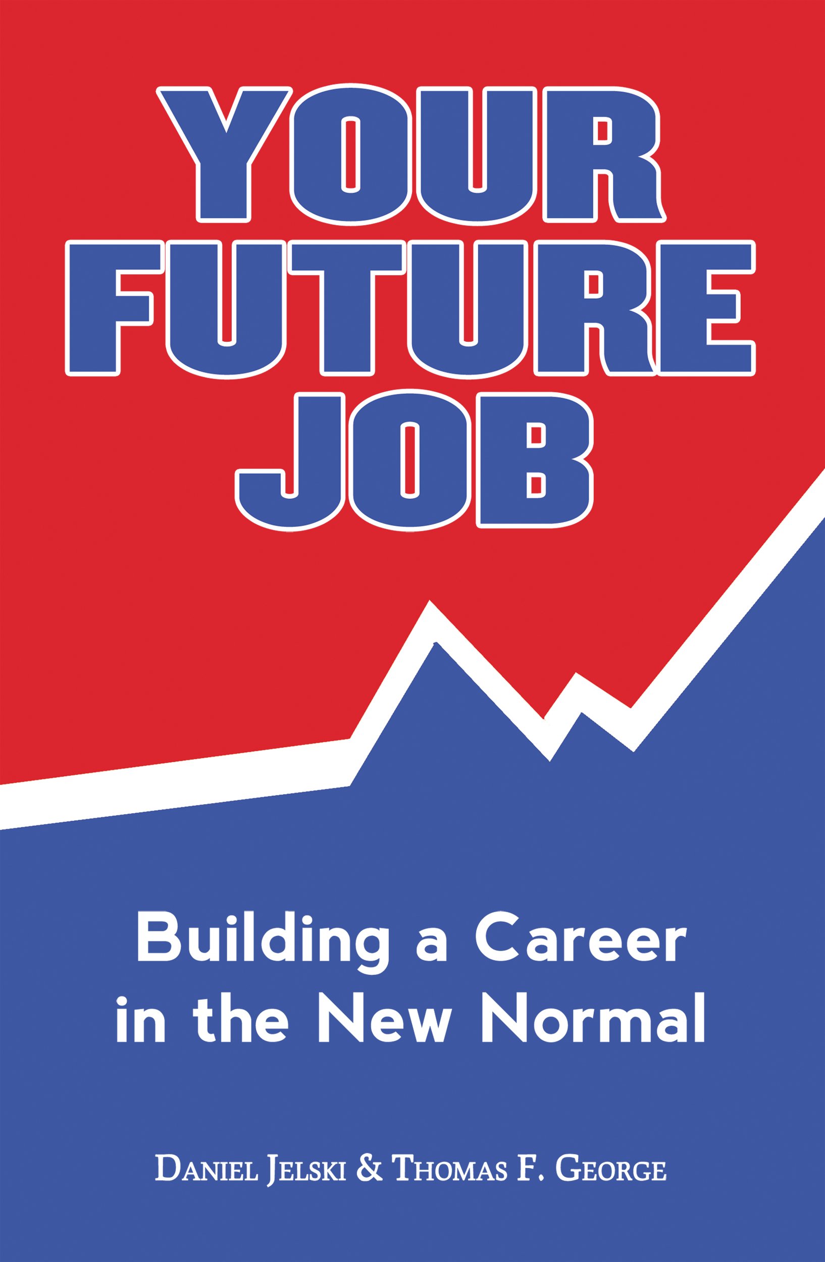 Your Future Job: Building a Career in the New Normal