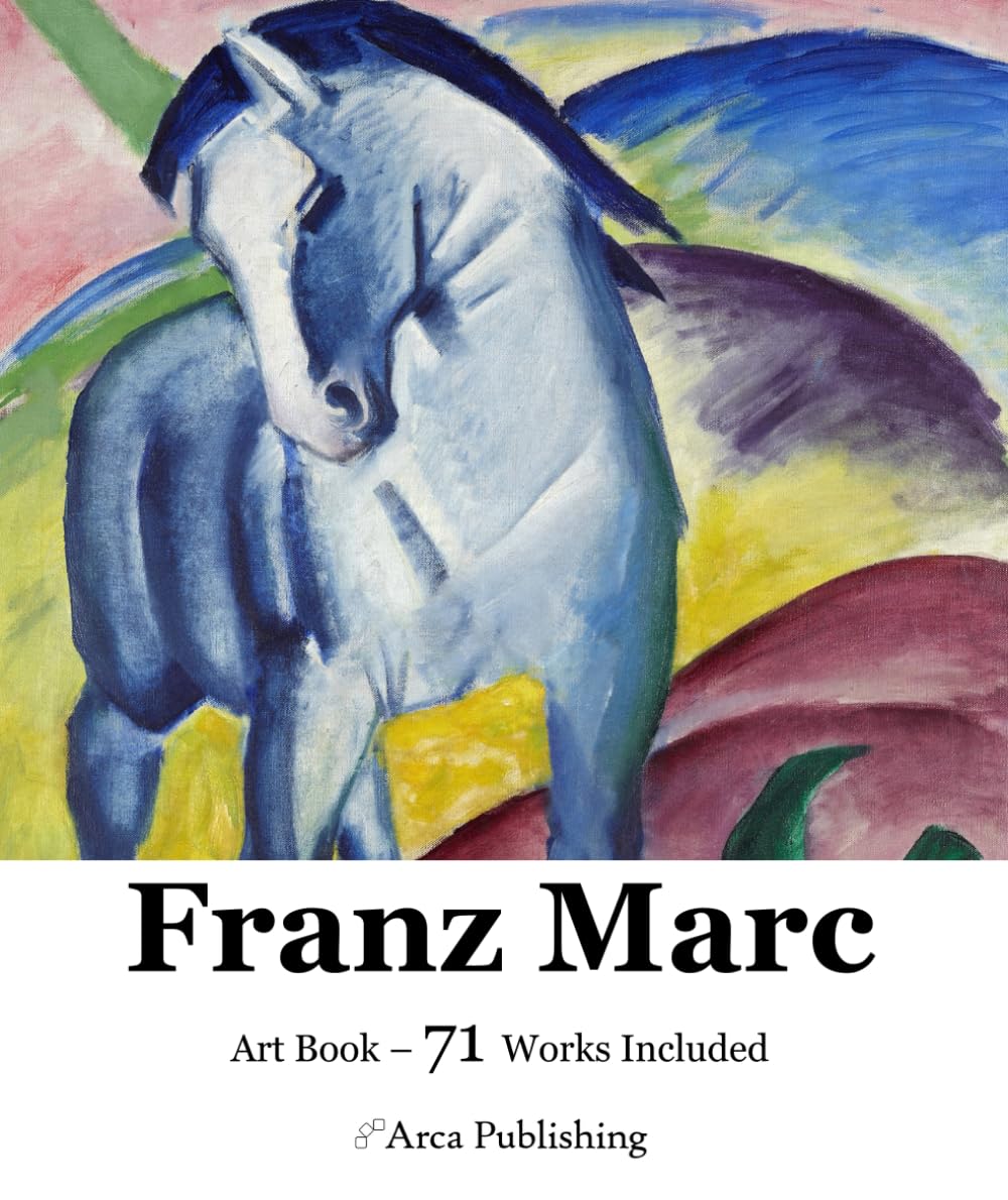 Franz Marc Art Book (Arca Publishing Art Books)