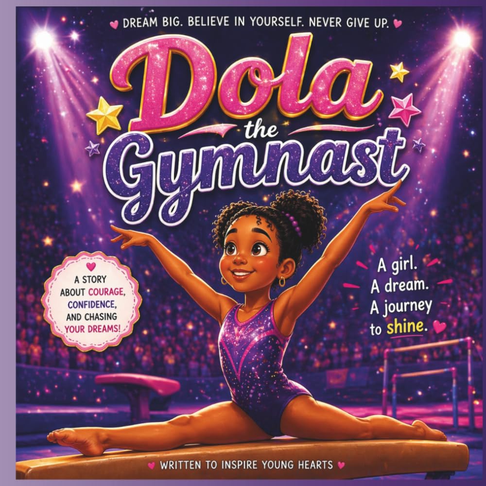 Dola the Brave Gymnast: The Power of 'I Can' (Dola and the Big Feelings)