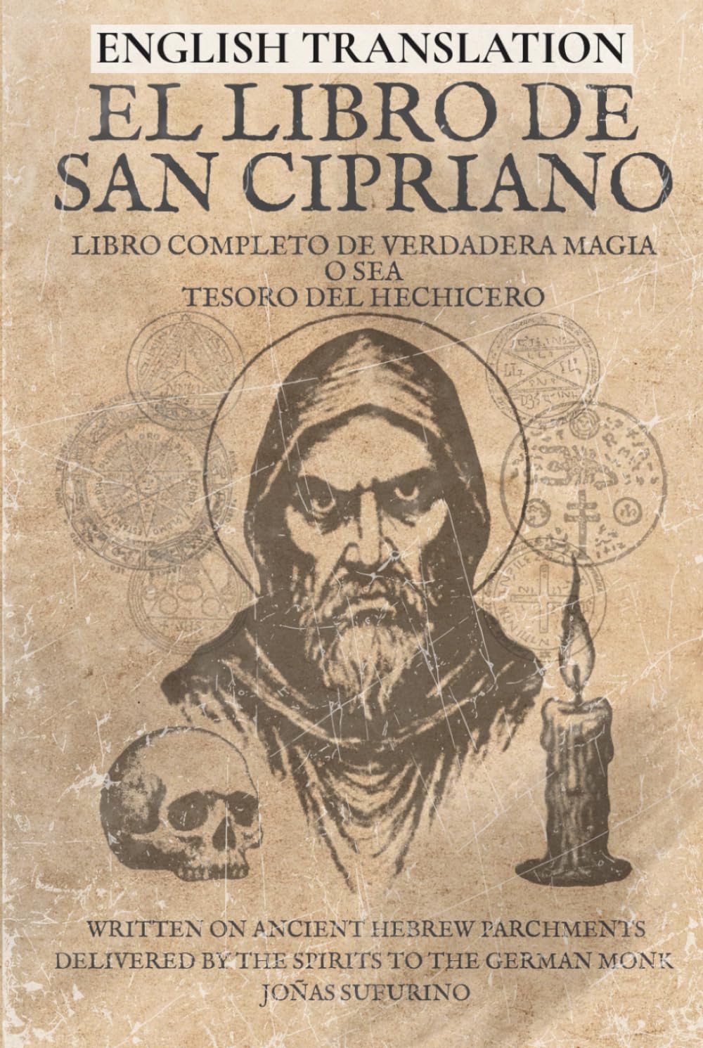 Libro de San Cipriano, Libro Completo de Verdadera Magia o sea Tesoro del Hechicero (English Translation): The Book of Saint Cyprian, Complete Book of Magic or Treasure of the Sorcerer