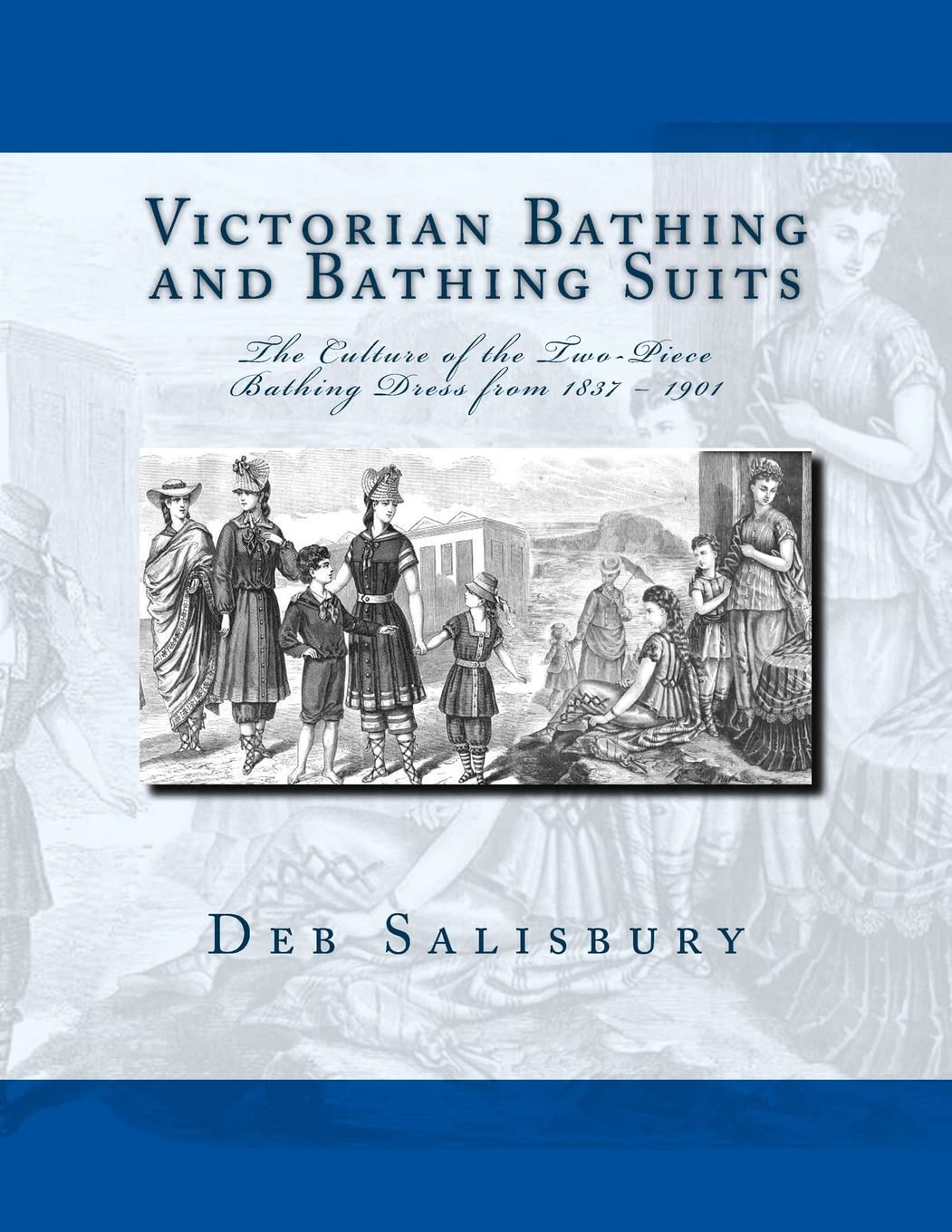 Victorian Bathing and Bathing Suits: The Culture of the Two-Piece Bathing Dress from 1837 – 1901
