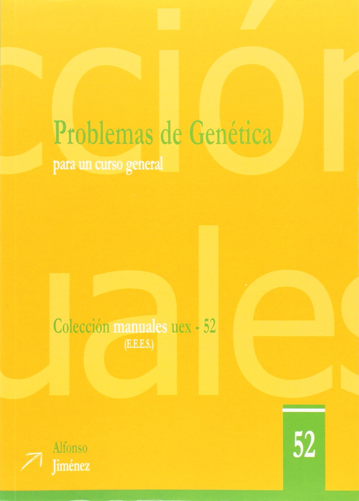 Problemas de Genética para un Curso General (Manuales UEX)