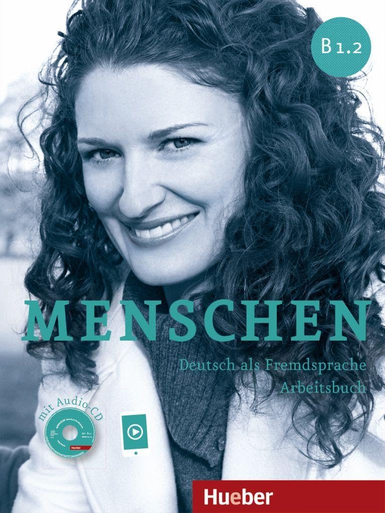 Menschen sechsbandige Ausgabe: Arbeitsbuch B1.2 mit Audio-CD: Deutsch als Fremdsprache / Arbeitsbuch mit Audio-CD