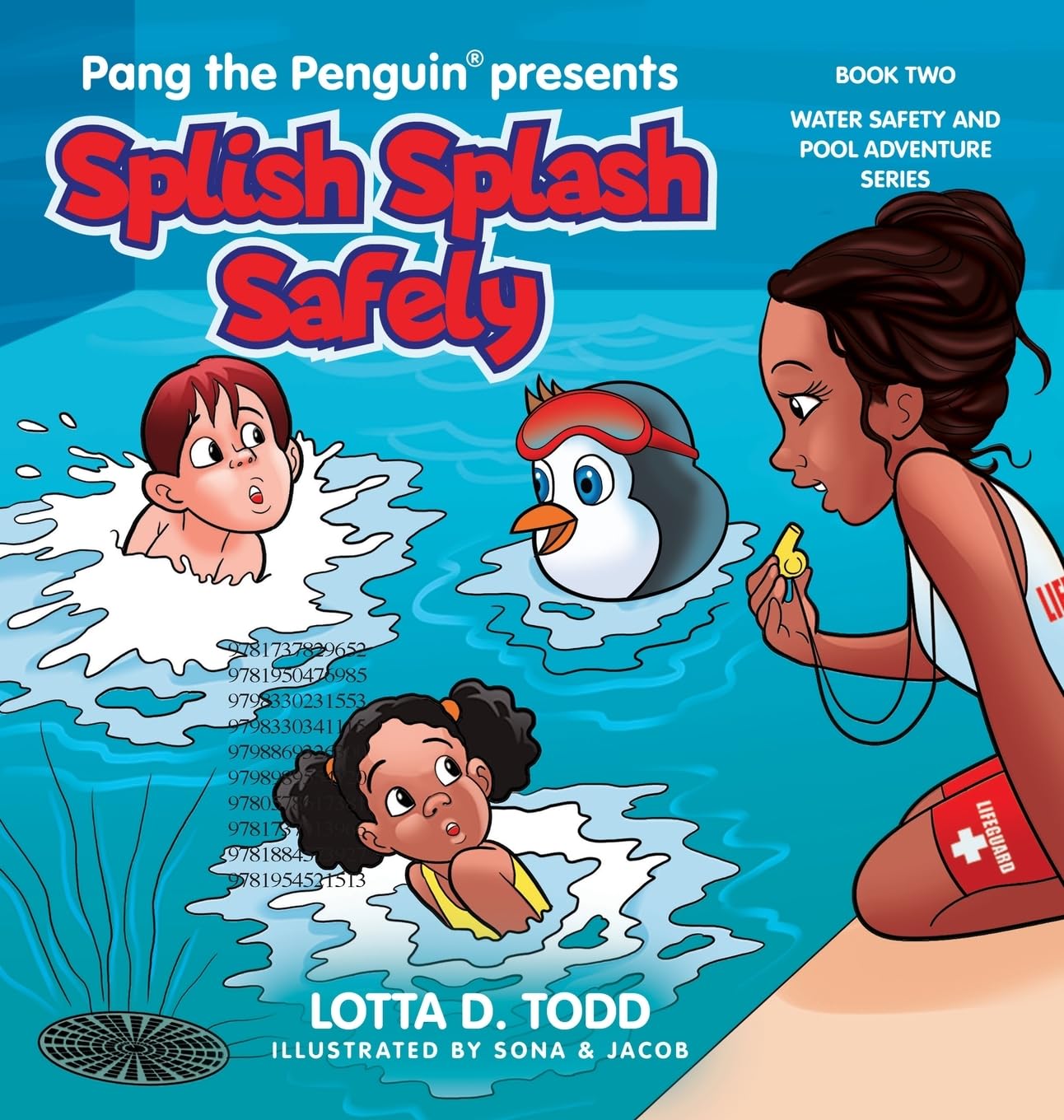 Splish Splash Safely: Book Two: Water Safety and Pool Adventure Series (2) (Pang the Penguin's Water Safety and Pool Adventure)