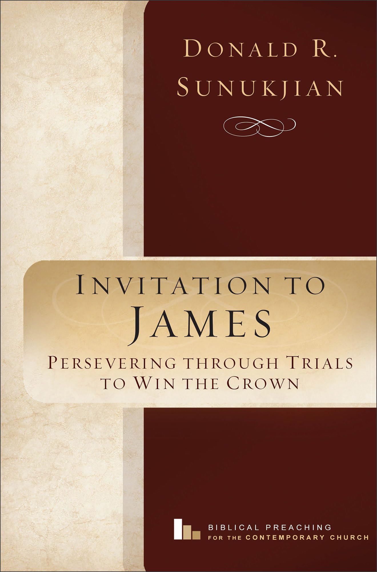 Buy Invitation to James: Perservering Through Trials to Win the Crown: 2 (Biblical Preaching for the Contemporary Church, 2) — BookShops.in