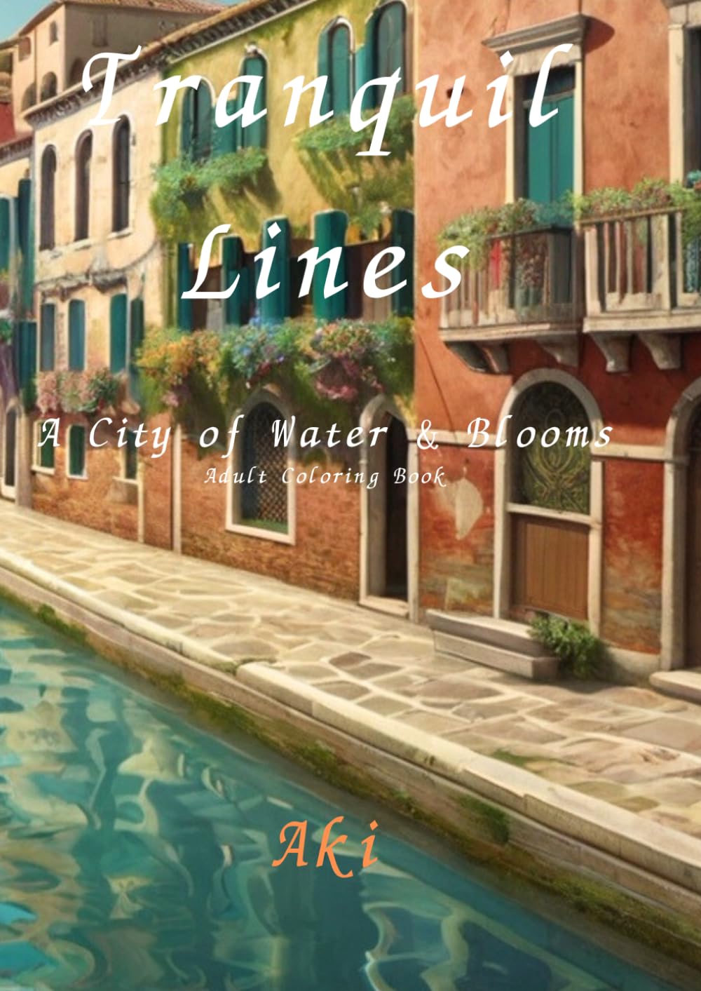 Tranquil Lines: A City of Water & Blooms