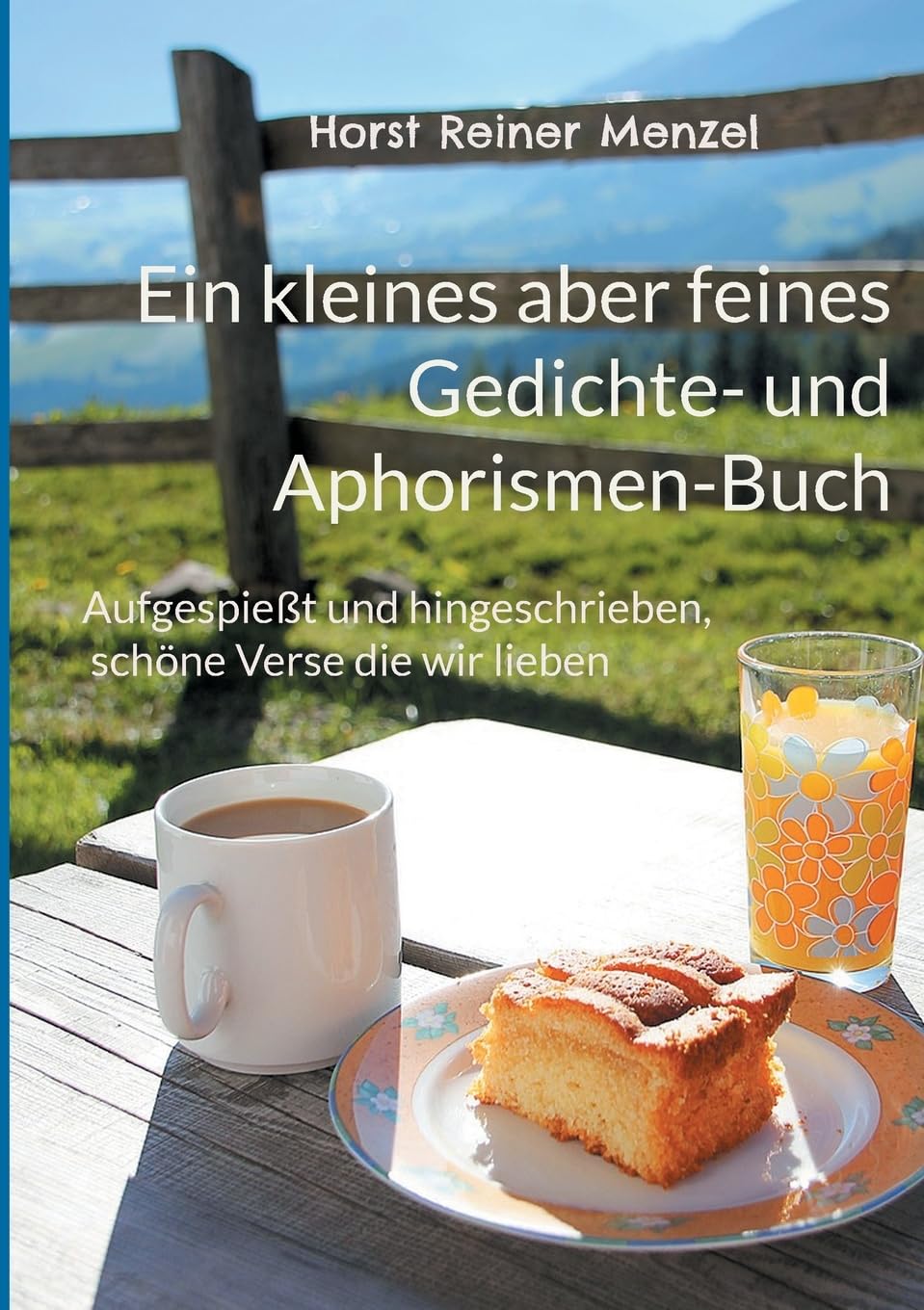 Ein kleines aber feines Gedichte- und Aphorismen-Buch: Aufgespießt und hingeschrieben, schöne Verse die wir lieben