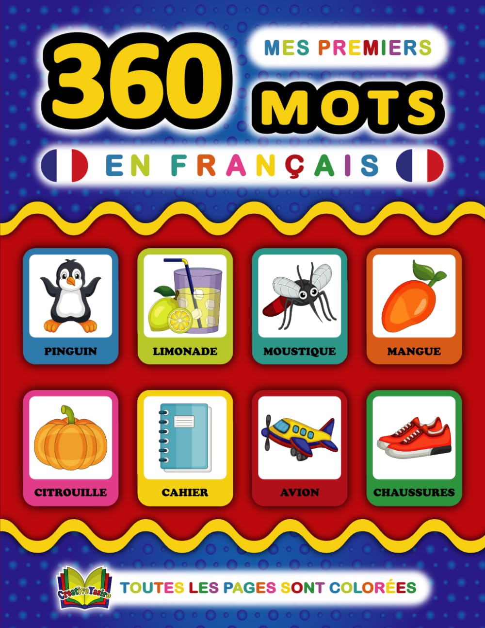 Mes Premiers 360 Mots en Français: apprendre le français vocabulaire pour les enfants de 2 à 8 ans | imagier coloré avec 360 mots joliment illustrés ... amusants | mots de la vie de tous les jours.