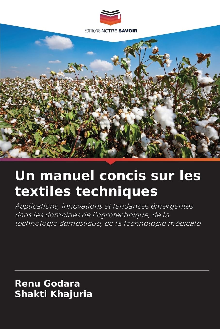Un manuel concis sur les textiles techniques: Applications, innovations et tendances émergentes dans les domaines de l'agrotechnique, de la technologie domestique, de la technologie médicale