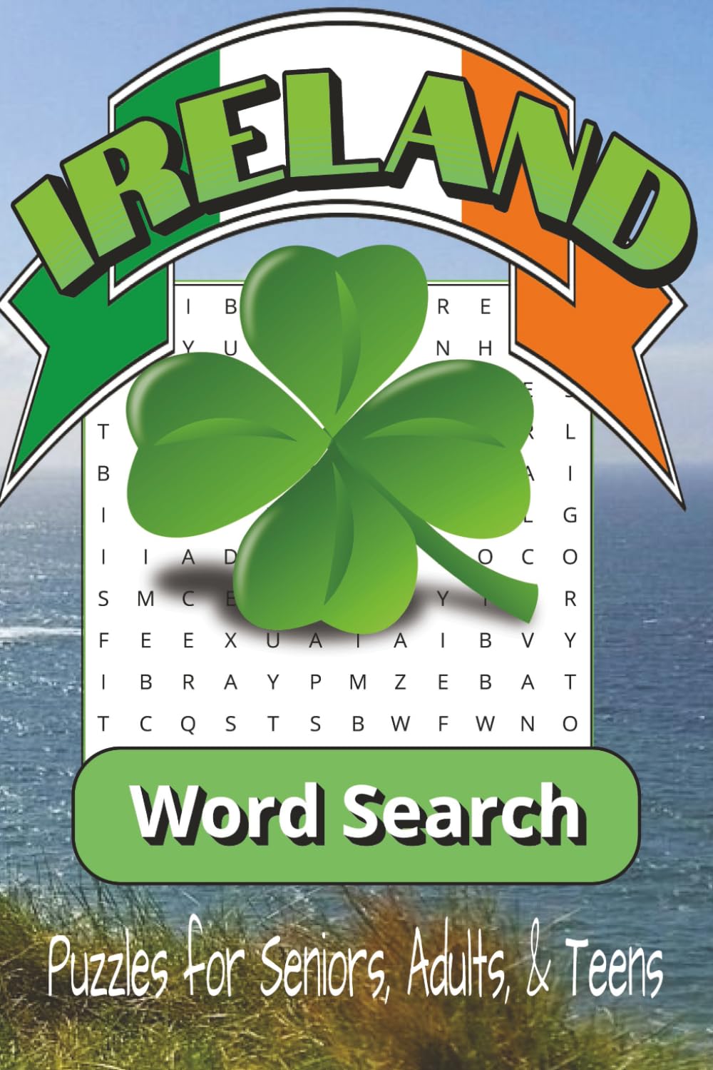 Ireland Word Search Puzzle Book: Word Searches with Easy-to-Read Print about Ireland, Irish Heritage, Irish Culture and More| 6x9 inches, 110 pages | ... Gift for Vacations, Holidays, and Free times