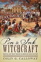 PEN AND INK WITCHCRAFT: Treaties And Treaty Making In American Indian History