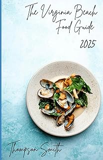 The Virginia Beach Food Guide 2025 (The Virginia Beach Guides)