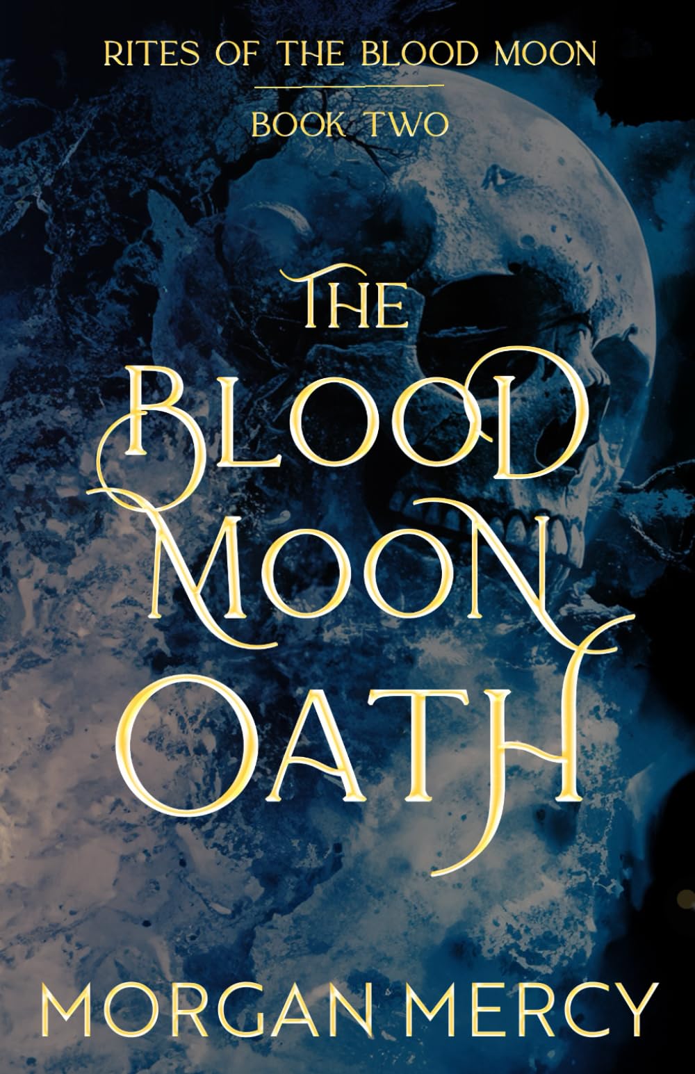 The Blood Moon Oath: A Dark, Paranormal Romance: 2 (Rites of the Blood Moon)